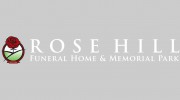 Rose Hill Funeral Home & Memorial Park