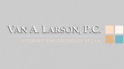 The Law Office Of Van A. Larson, P.C