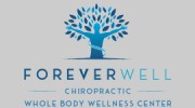 Forever Well Chiropractic Whole Body Wellness Center