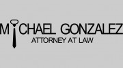 Michael Gonzalez Attorney At Law