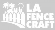 LA Fence Craft