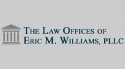 The Law Offices Of Eric M Williams