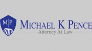 Michael K Pence, Attorney At Law