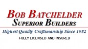 Bob Batchelder Superior Builders