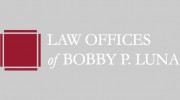 The Law Offices Of Bobby P Luna