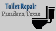 Toilet Repair Pasadena TX